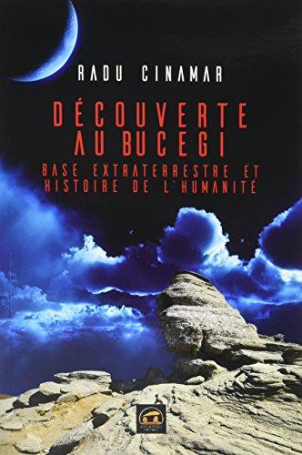 Découverte au Bucegi. Base extraterrestre et histoire de l'humanité