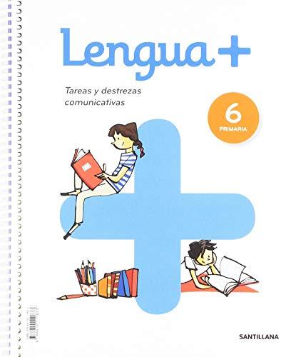 LENGUA+ TAREAS Y DESTREZAS COMUNICATIVAS 6 PRIMARIA