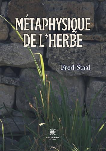 Métaphysiquede l’herbe