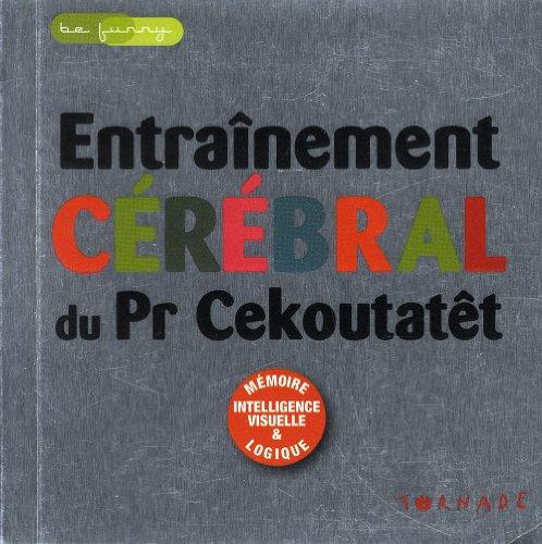 Entraînement cérébral du Pr Cekoutatêt