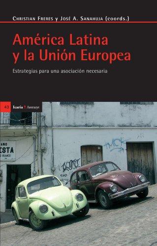 America Latina y la Union europea (Antracyt, Band 243)