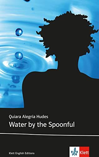 Water by the Spoonful (Klett English Editions)