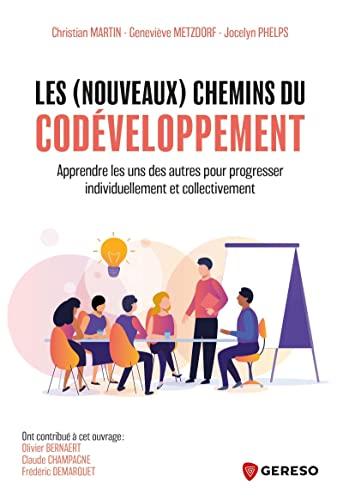 Les (nouveaux) chemins du codéveloppement : apprendre les uns des autres pour progresser individuellement et collectivement