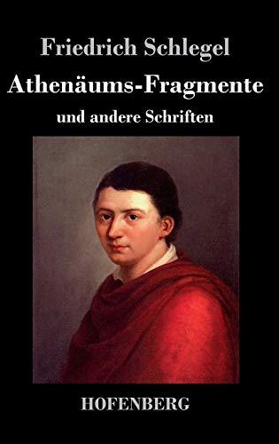 Athenäums-Fragmente: und andere Schriften