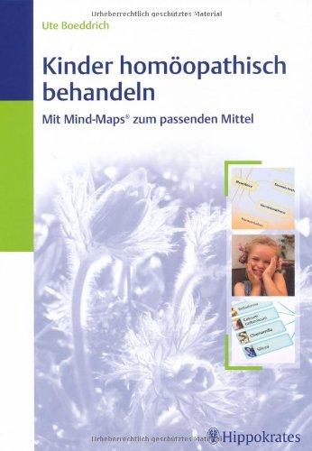 Kinder homöopathisch behandeln: Mit Mind-Maps® zum passenden Mittel