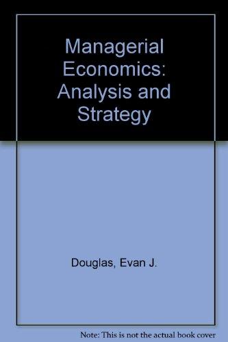 Managerial Economics: Analysis and Strategy