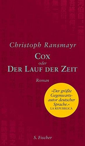 Cox: oder Der Lauf der Zeit Roman