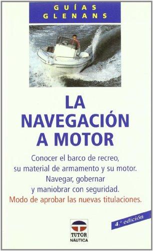 La navegación a motor (Guias Glennans)