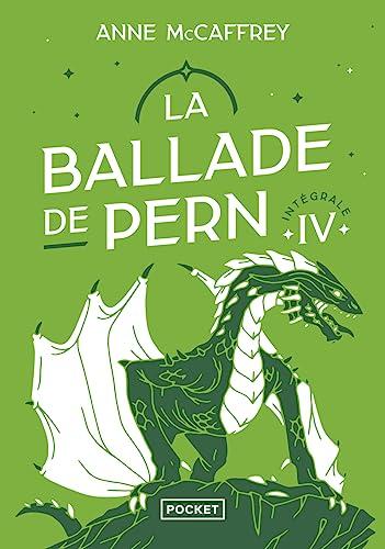 La ballade de Pern : intégrale. Vol. 4