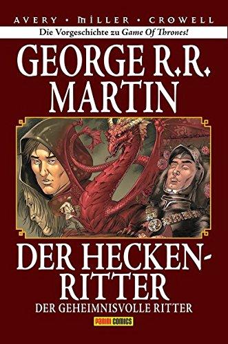 George R. R. Martin: Der Heckenritter Graphic Novel (Collectors Edition): Bd. 3: Der geheimnisvolle Ritter (Vorgeschichte zu Game of Thrones)