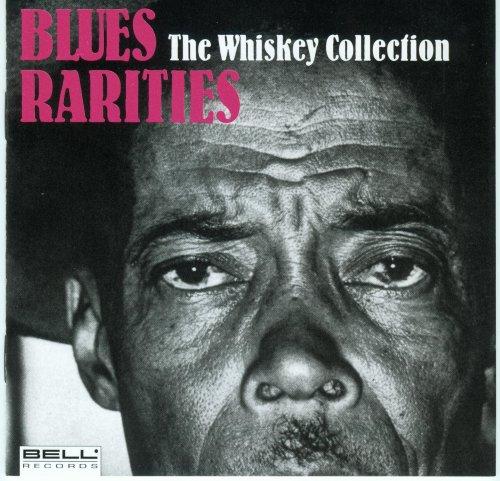 Blues Rarities - The Whiskey Collection