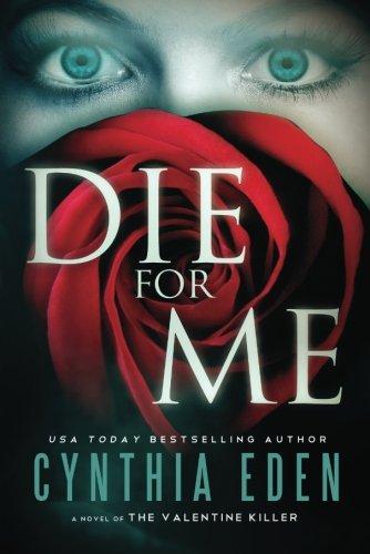 Die For Me: A Novel of the Valentine Killer