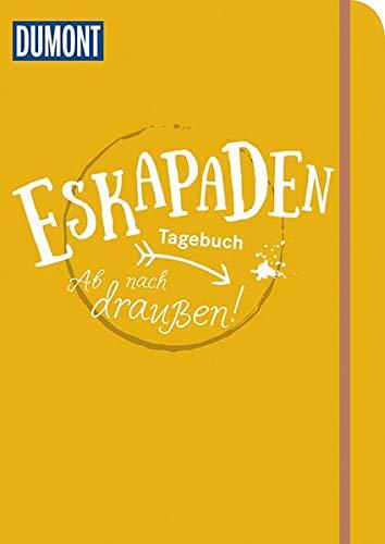 Eskapaden-Tagebuch. Ab nach draußen!: (Farbe: mango) (DuMont Geschenkbuch)