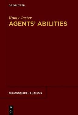 Agents’ Abilities (Philosophical Analysis, Band 83)