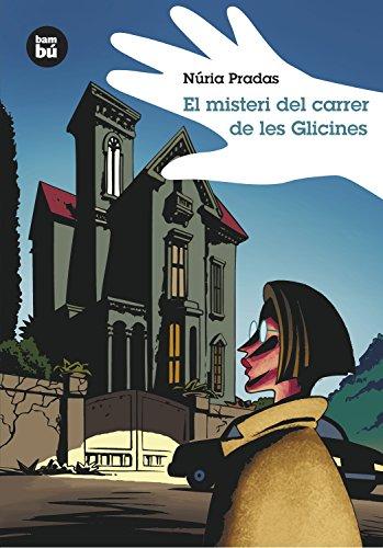 El misteri del carrer de les glicines (Grans Lectors, Band 1)