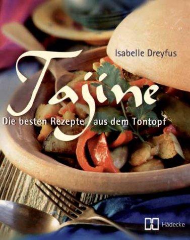 Tajine. Köstliches aus dem Tontopf