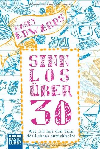 Sinnlos über 30: Wie ich mir den Sinn des Lebens zurückholte