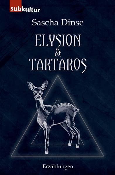 Elysion & Tartaros: 11 Erzählungen