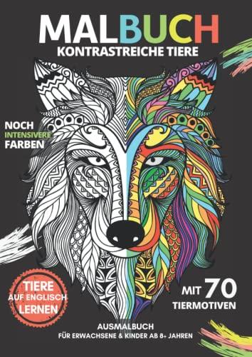 "Kontrastreiche Tiere" | MALBUCH | Ausmalbuch für Erwachsene & Kinder ab 8+ Jahren | mit 70 Tiermotiven: Ausmalblock, Ausmalbuch mit Tier-Mandalas | ... | Schwarzer Hintergrund für intensive Farben