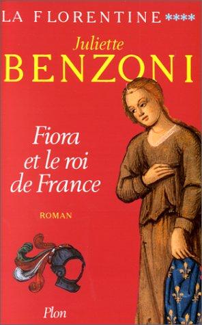 La Florentine. Vol. 4. Fiora et le roi de France