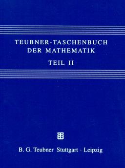 Teubner-Taschenbuch der Mathematik: Teil II