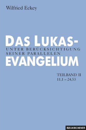 Das Lukasevangelium  Teilband 2 (11.1 - 24.53)