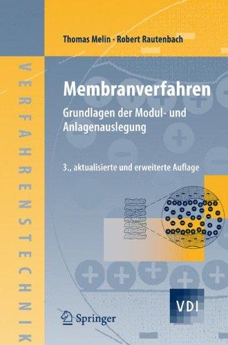 Membranverfahren: Grundlagen der Modul- und Anlagenauslegung (VDI-Buch)