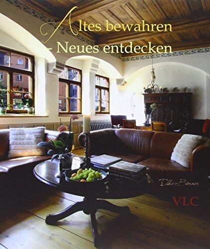 Altes bewahren - Neues entdecken