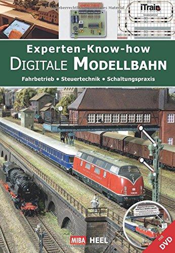 Experten-Know-how Digitale Modellbahn (mit DVD): Fahrbetrieb / Steuertechnik / Schaltungspraxis