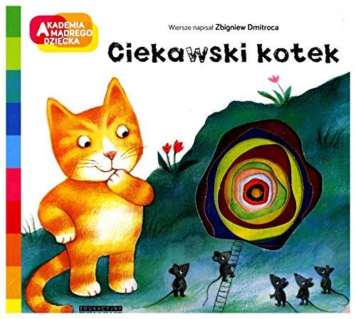 Ciekawski Kotek Akademia MÄdrego Dziecka a To Ciekawe - Zbigniew Dmitroca [KSIÄĹťKA]