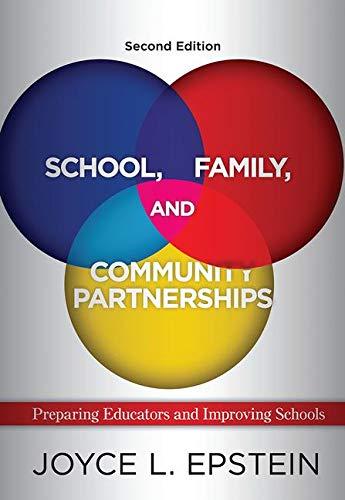 School, Family, and Community Partnerships: Preparing Educators and Improving Schools