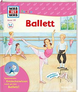 WAS IST WAS Junior Band 35 Ballett (WAS IST WAS Junior Sachbuch, Band 35)