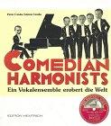 Comedian Harmonists: Ein Vokalensemble erobert die Welt