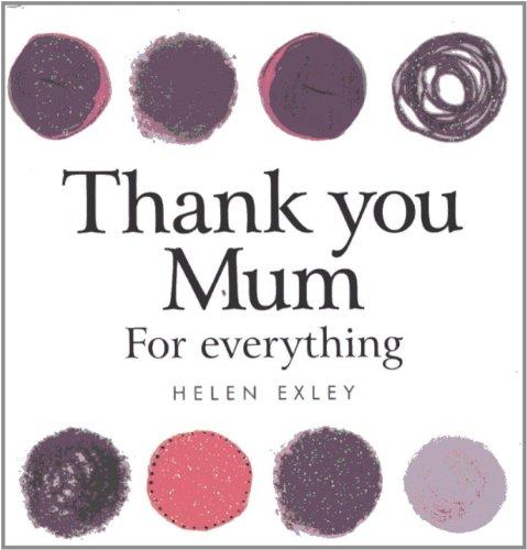 Thank You Mum for Everything