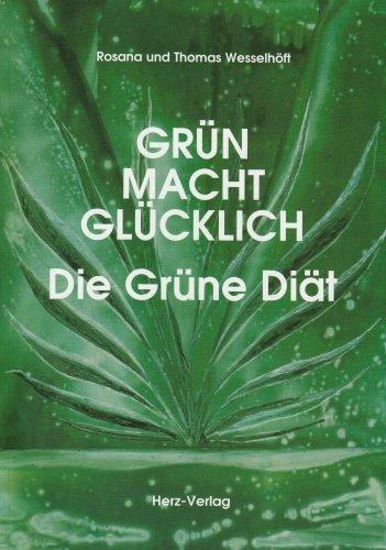 Grün macht glücklich: Die Grüne Diät