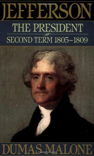 Jefferson the President Second Term 1805-1809 (Jefferson and His Time, Band 5)