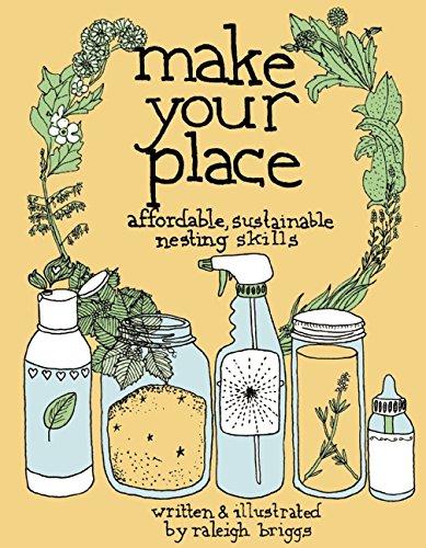 Make Your Place: Affordable, Sustainable Nesting Skills