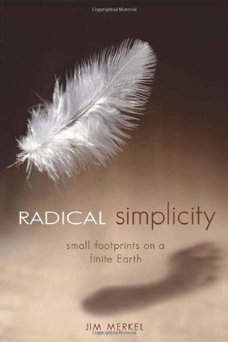 Radical Simplicity: Small Footprints on a Finite Earth