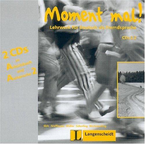 Moment mal!, neue Rechtschreibung, 2 Audio-CDs zu Arbeitsbuch und Aussprache: Lehrwerk für Deutsch als Fremdsprache: Cds 2/2 (2) Zum Arbeitsbuch Und Ausspracheschulung