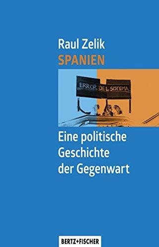 Spanien – Eine politische Geschichte der Gegenwart