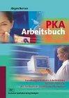 PKA-Arbeitsbuch: Lehrstoff einfach selbst erarbeiten