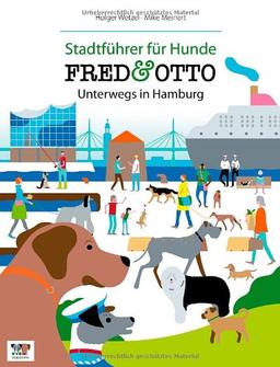 FRED & OTTO unterwegs in Hamburg: Stadtführer für Hunde