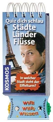 Willi wills wissen. Quiz dich schlau - Städte, Länder, Flüsse: In welcher Stadt steht der Eifelturm?