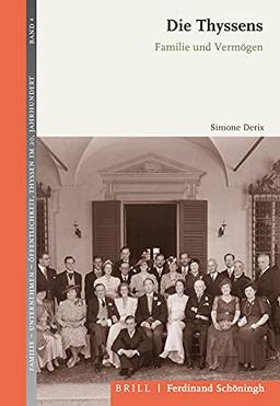 Die Thyssens: Familie und Vermögen (Familie - Unternehmen - Öffentlichkeit: Thyssen im 20. Jahrhundert)