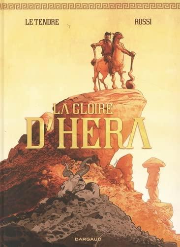 La gloire d'Héra : édition complète