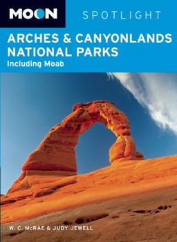 Moon Arches & Canyonlands National Parks (Moon Spotlight)