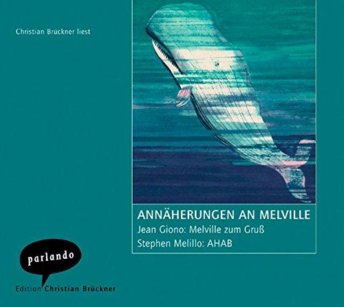 Annäherungen an Melville: Melville zum Gruß/Ahab