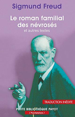 Le roman familial des névrosés : et autres textes