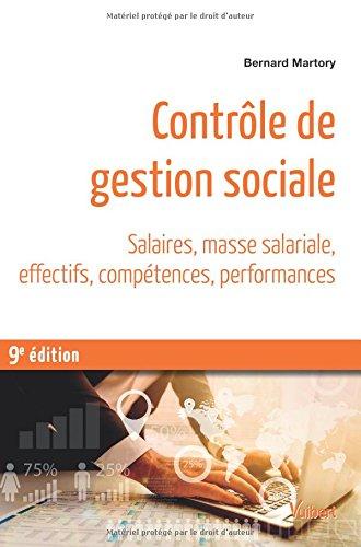 Contrôle de gestion sociale : salaires, masse salariale, effectifs, compétences, performances