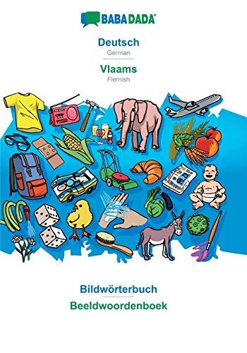 BABADADA, Deutsch - Vlaams, Bildwörterbuch - Beeldwoordenboek: German - Flemish, visual dictionary